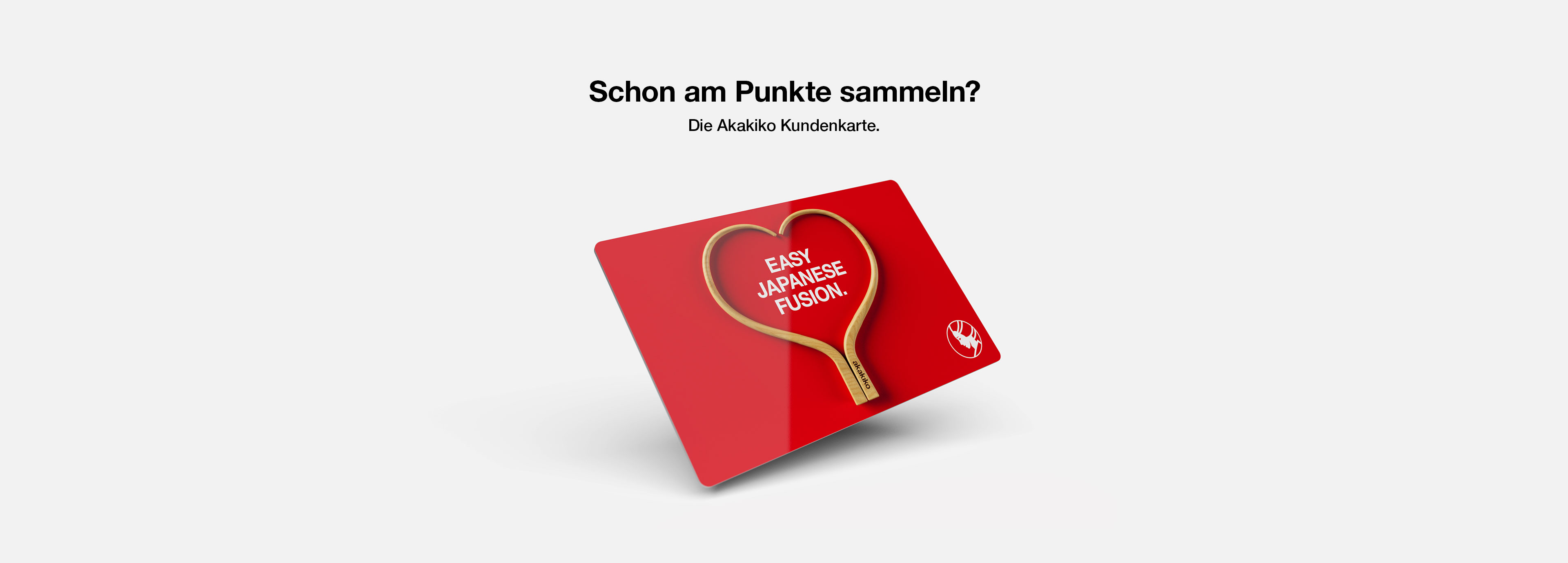Schon am Punkte sammeln? Die Akakiko Kundenkarte.
